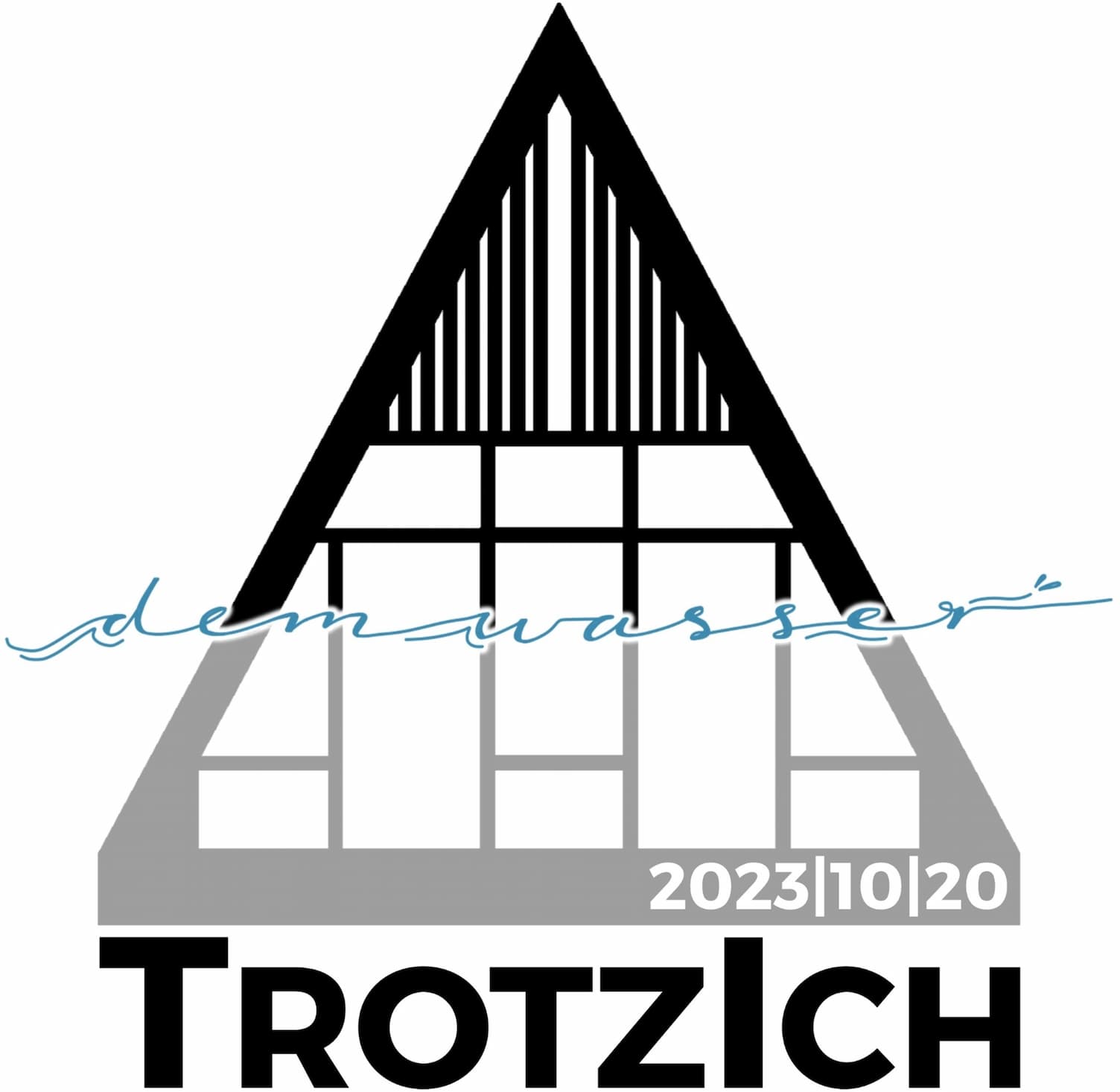 Dem Wasser TROTZICH